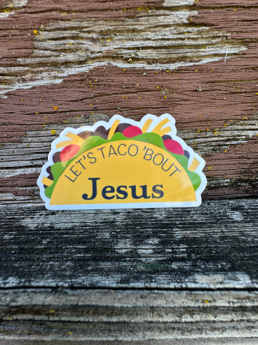 Let's Taco 'Bout Jesus Sticker