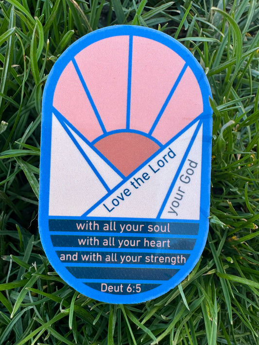 Deuteronomy 6:5 Love the Lord Sticker