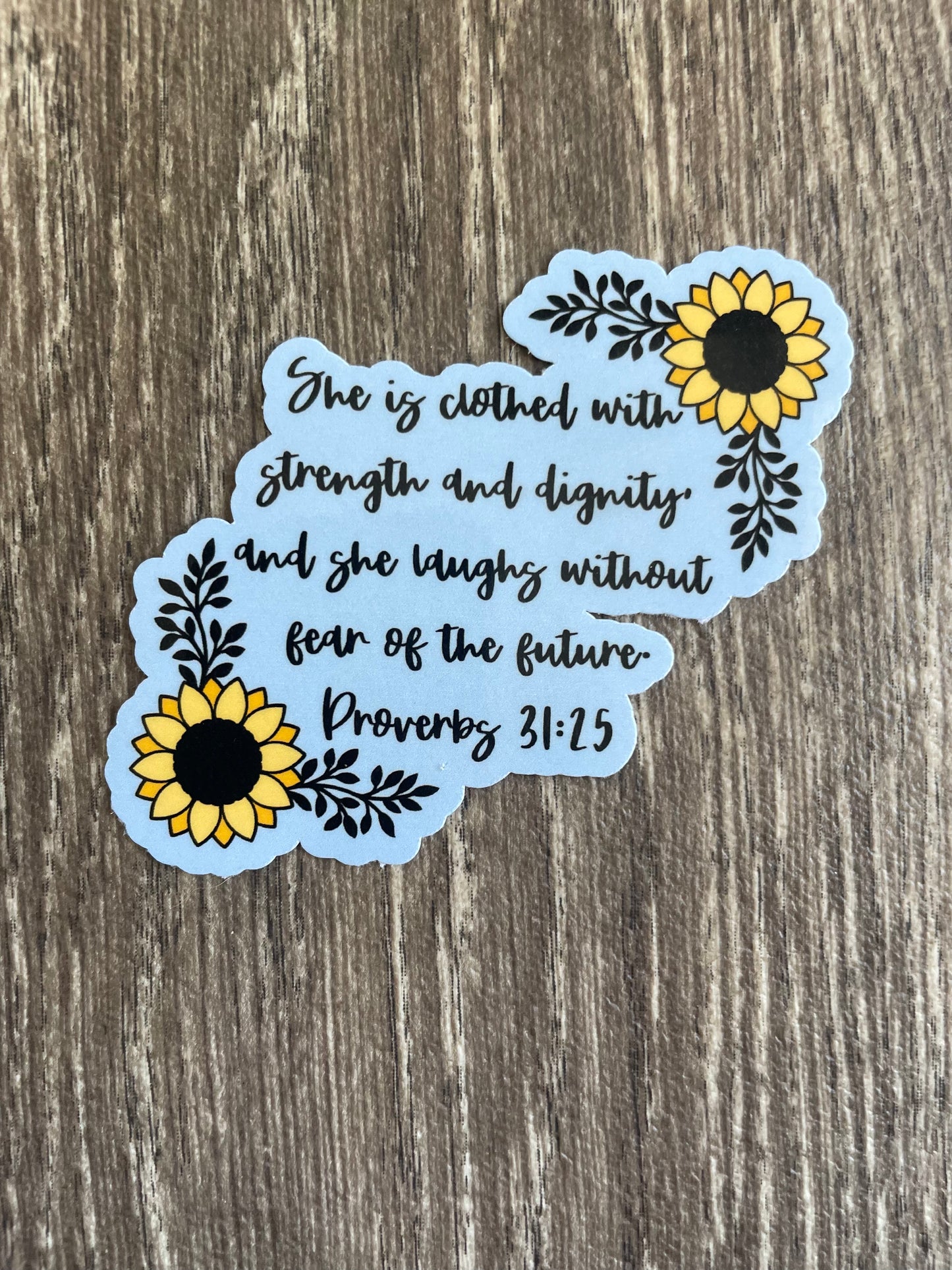 Proverbs 31:25 Sunflower Sticker